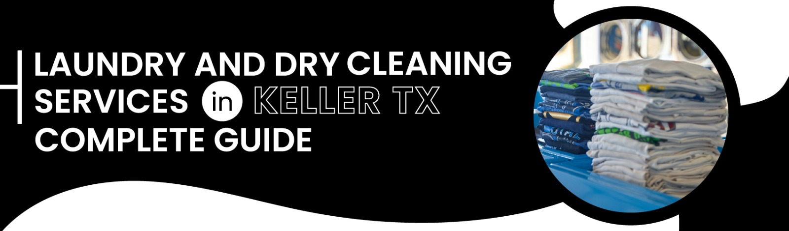 Laundry and Dry Cleaning Services in Keller TX